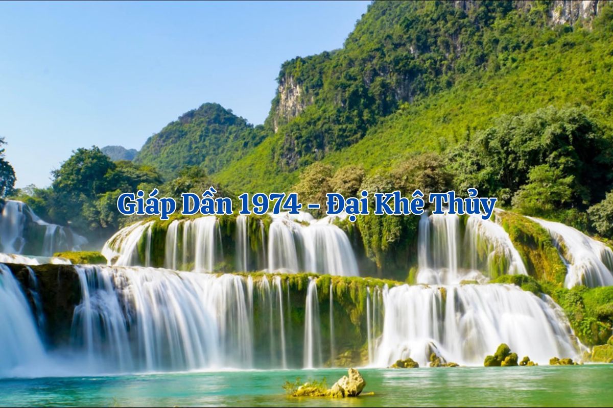 1974 mệnh Đại Khê Thủy