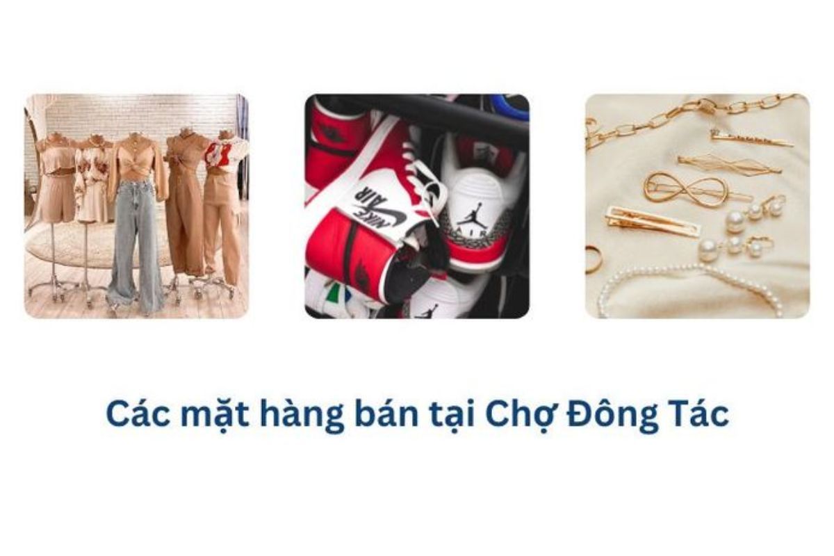 kinh nghiệm nhập hàng chợ đông tác có gì
