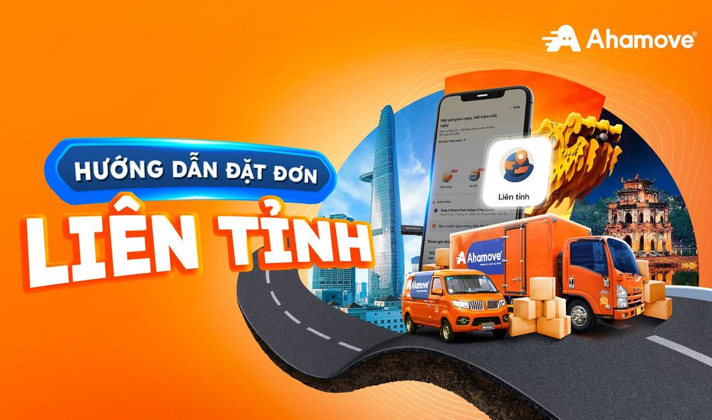 [HƯỚNG DẪN] THAO TÁC ĐẶT ĐƠN HÀNG LIÊN TỈNH TRÊN ỨNG DỤNG AHAMOVE