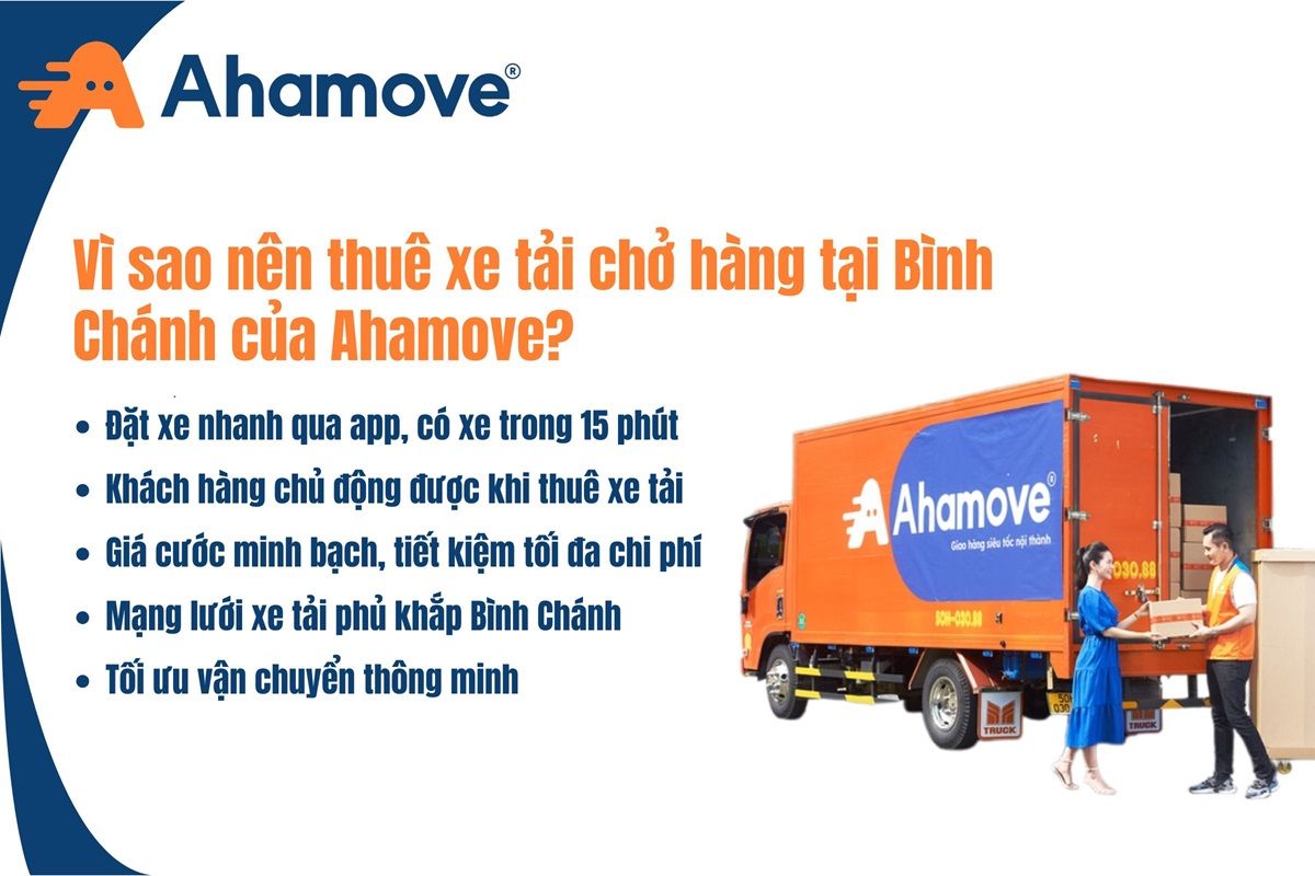 Lợi ích khi sử dụng dịch vụ thuê xe tải của Ahamove tại Bình Chánh